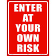 Enter At Your Own Risk Novelty Parking Sign 9" x 12" (P)