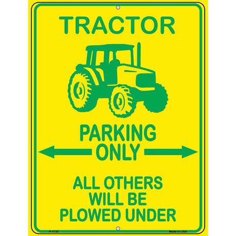 Tractor Parking Only Novelty Parking Sign 9" x 12" (P)