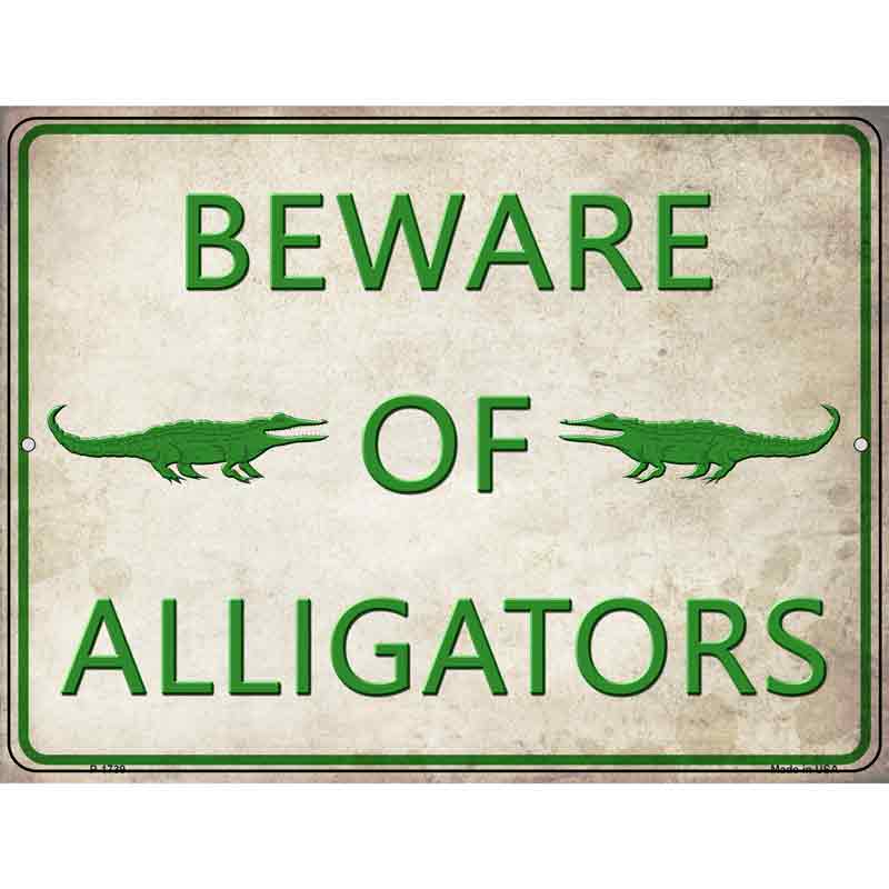 Beware of Alligators Novelty Parking Sign 9" x 12" (P)