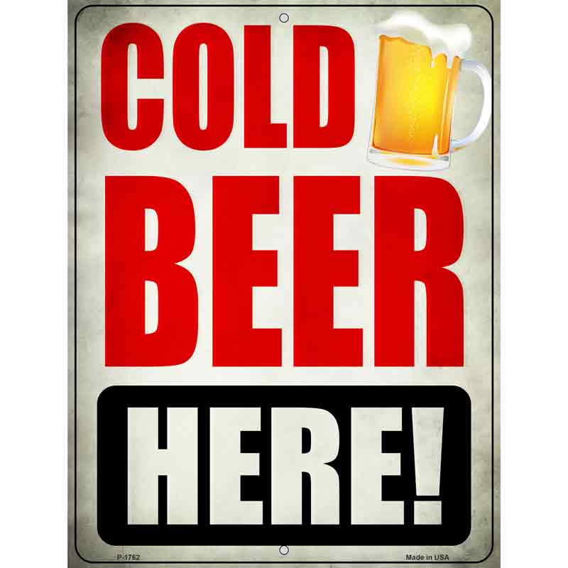 Cold Beer Here Novelty Parking Sign 9" x 12" (P)