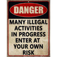 Danger Illegal Activities in Progress Novelty Parking Sign 9" x 12" (P)