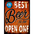 Best Beer is an Open One Novelty Parking Sign 9" x 12" (P)