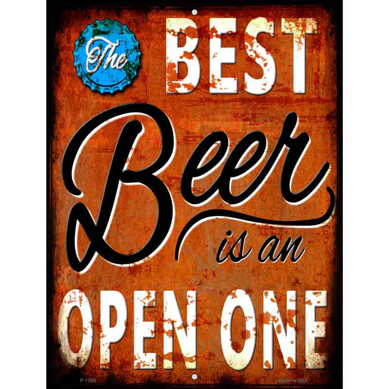 Best Beer is an Open One Novelty Parking Sign 9" x 12" (P)