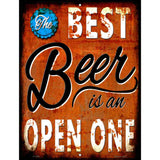 Best Beer is an Open One Novelty Parking Sign 9" x 12" (P)