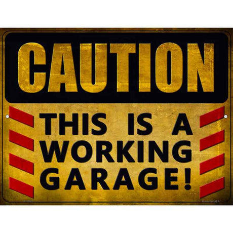 Caution Working Garage Novelty Parking Sign 9" x 12" (P)