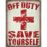 Off Duty Save Yourself Parking Sign 9" x 12" (P)