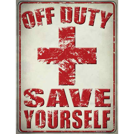 Off Duty Save Yourself Parking Sign 9" x 12" (P)