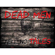 Dead Men Tell No Tales Parking Sign 9" x 12" (P)