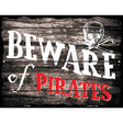 Beware of Pirates Parking Sign 9" x 12" (P)