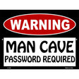 Man Cave Password Required Metal Novelty Parking Sign 9" x 12" (P)