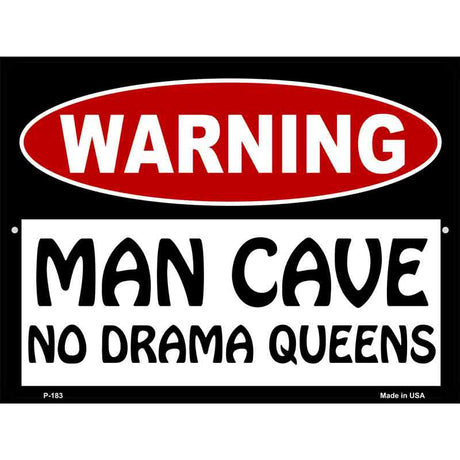 Man Cave No Drama Queens Metal Novelty Parking Sign 9" x 12" (P)