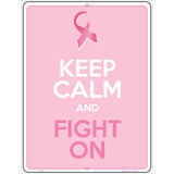 Keep Calm Fight On Metal Novelty Parking Sign 9" x 12" (P)