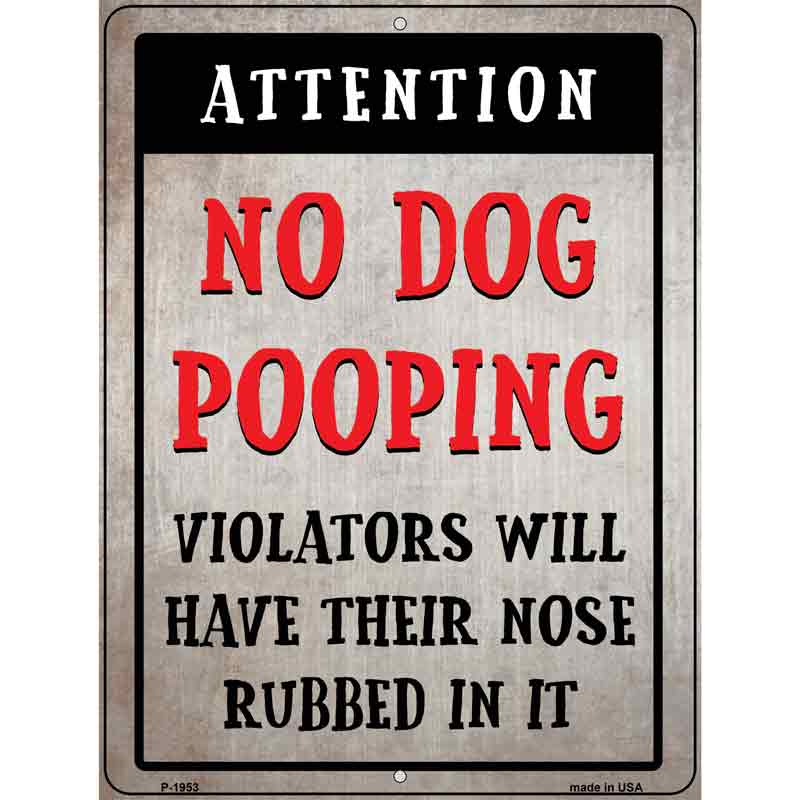 No Dog Pooping Novelty Metal Parking Sign 9" x 12" (P)