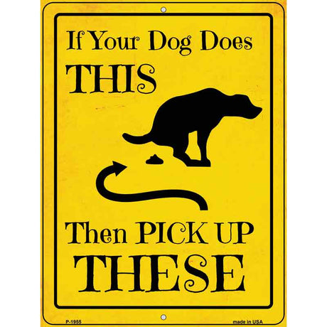 Pick Up These Novelty Metal Parking Sign 9" x 12" (P)