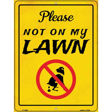 Not On My Lawn Novelty Metal Parking Sign 9" x 12" (P)