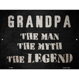 Grandpa The Legend Novelty Metal Parking Sign 9" x 12" (P)