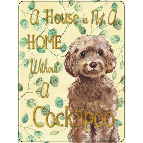 Not A Home Without A Cockapoo Novelty Parking Sign 9" x 12" (P)