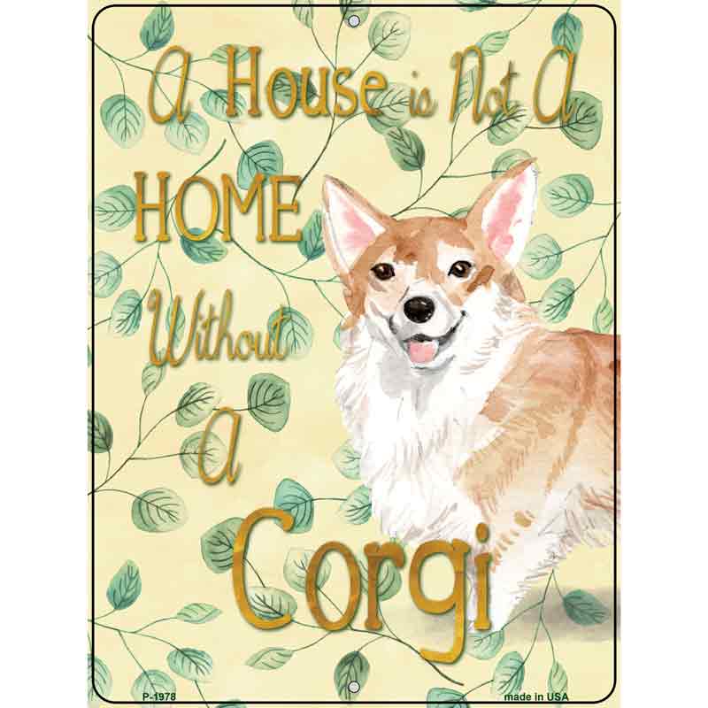 Not A Home Without A Corgi Novelty Parking Sign 9" x 12" (P)