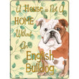 Not A Home Without A English Bulldog Novelty Parking Sign 9" x 12" (P)