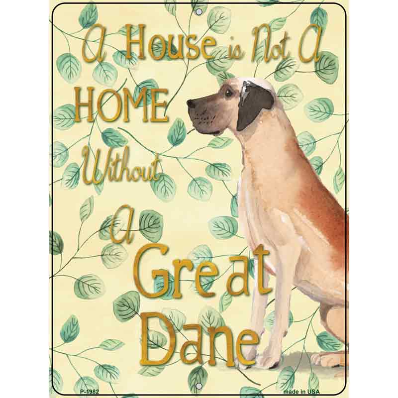 Not A Home Without A Great Dane Novelty Parking Sign 9" x 12" (P)