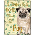 Not A Home Without A Pug Novelty Parking Sign 9" x 12" (P)