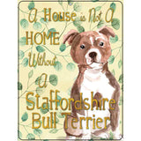 Not A Home Without A Staffordshire Bull Terrier  Novelty Parking Sign 9" x 12" (P)