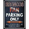 Broncos Metal Novelty Parking Sign 9" x 12" (P)