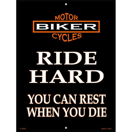 Ride Hard Metal Novelty Parking Sign 9" x 12" (P)