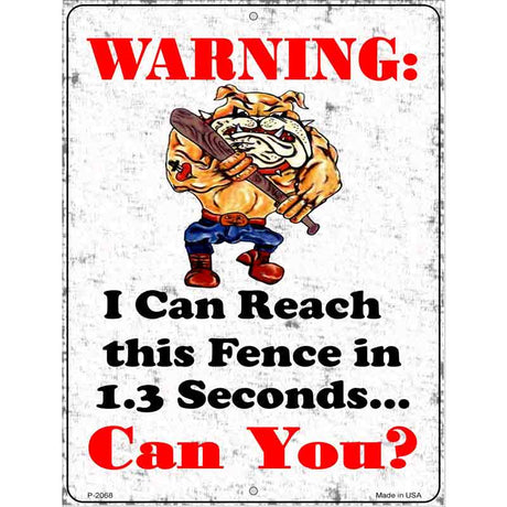 I Can Reach The Fence Metal Novelty Parking Sign 9" x 12" (P)