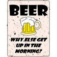 Beer Why Else Metal Novelty Parking Sign 9" x 12" (P)