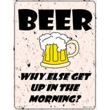 Beer Why Else Metal Novelty Parking Sign 9" x 12" (P)