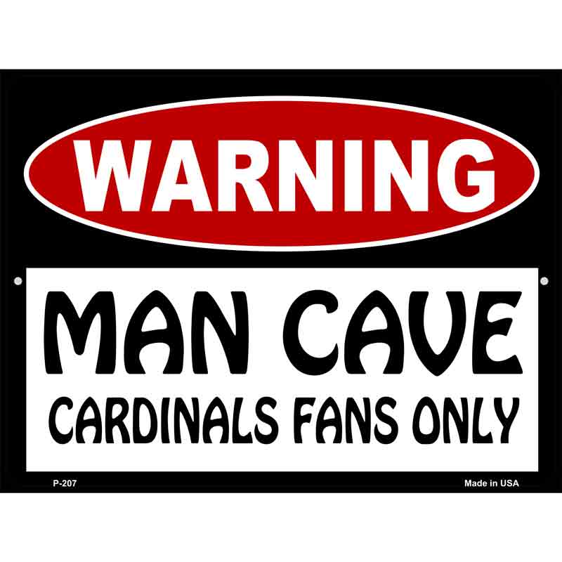 Man Cave Cardinals Fans Only Metal Novelty Parking Sign 9" x 12" (P)