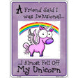 Delusional Unicorn Purple Metal Novelty Parking Sign 9" x 12" (P)