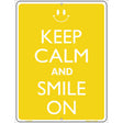 Keep Calm And Smile On Metal Novelty Parking Sign 9" x 12" (P)