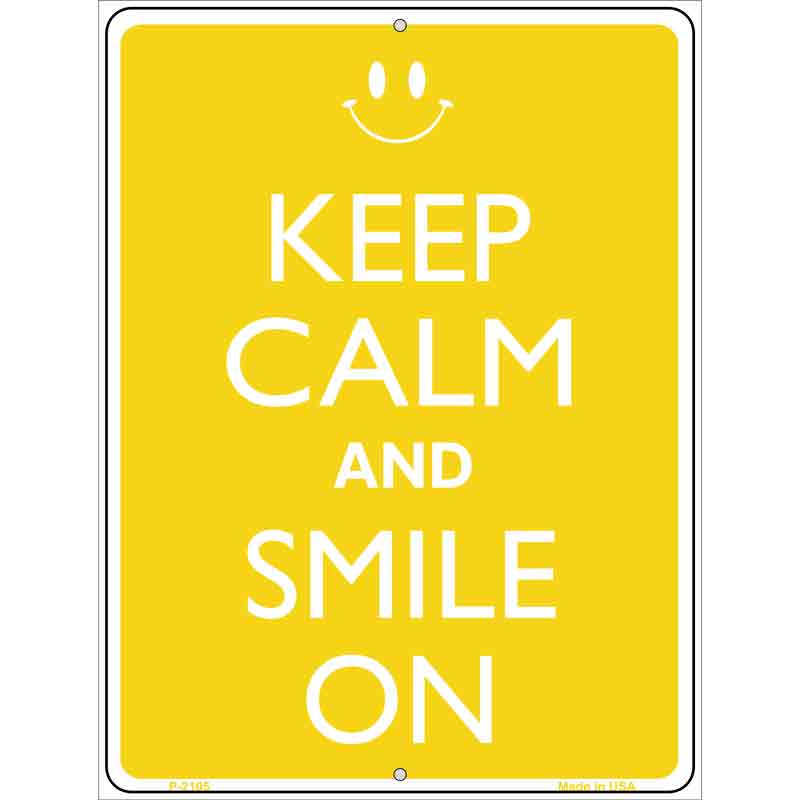 Keep Calm And Smile On Metal Novelty Parking Sign 9" x 12" (P)