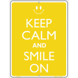 Keep Calm And Smile On Metal Novelty Parking Sign 9" x 12" (P)