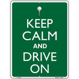 Keep Calm And Drive On Metal Novelty Parking Sign 9" x 12" (P)