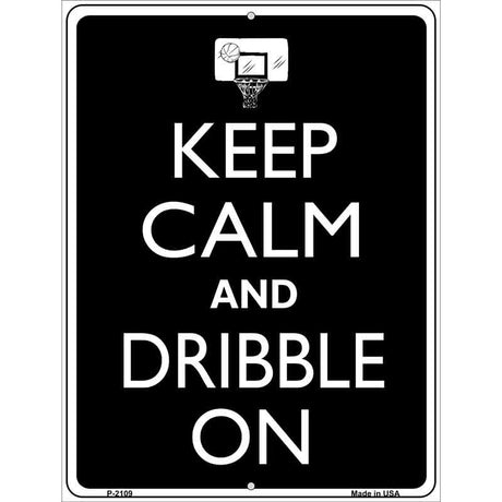 Keep Calm And Dribble On Metal Novelty Parking Sign 9" x 12" (P)