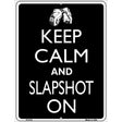 Keep Calm And Slapshot On Metal Novelty Parking Sign 9" x 12" (P)