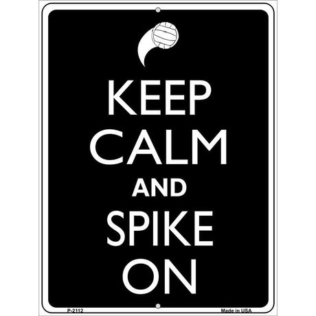 Keep Calm And Spike On Metal Novelty Parking Sign 9" x 12" (P)