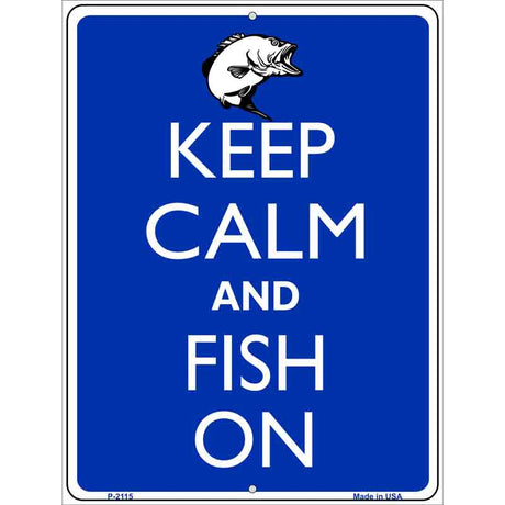 Keep Calm And Fish On Metal Novelty Parking Sign 9" x 12" (P)