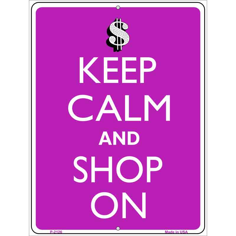 Keep Calm And Shop On Metal Novelty Parking Sign 9" x 12" (P)