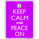 Keep Calm And Peace On Metal Novelty Parking Sign 9" x 12" (P)