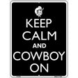 Keep Calm And Cowboy On Metal Novelty Parking Sign 9" x 12" (P)