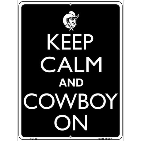 Keep Calm And Cowboy On Metal Novelty Parking Sign 9" x 12" (P)