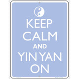 Keep Calm And Yin Yang Metal Novelty Parking Sign 9" x 12" (P)