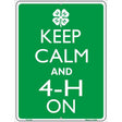 Keep Calm And 4-H On Metal Novelty Parking Sign 9" x 12" (P)