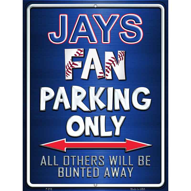 Jays Metal Novelty Parking Sign 9" x 12" (P)