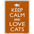 Keep Calm And Love Cats Metal Novelty Parking Sign 9" x 12" (P)