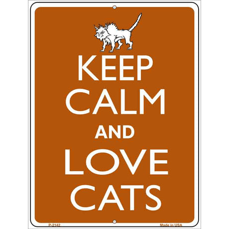 Keep Calm And Love Cats Metal Novelty Parking Sign 9" x 12" (P)